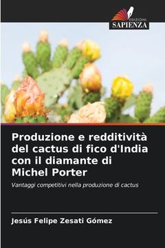 portada Produzione e redditività del cactus di fico d'India con il diamante di Michel Porter (en Italiano)