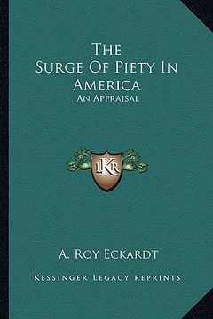 portada the surge of piety in america: an appraisal (en Inglés)