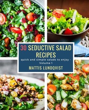 portada 30 seductive salad recipes: quick and simple salads to enjoy (en Inglés)