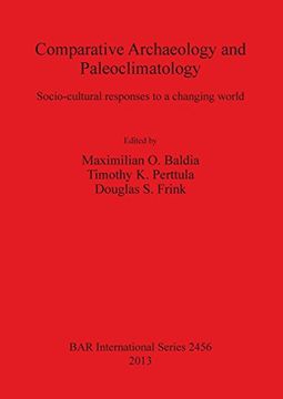 portada Comparative Archaeology and Paleoclimatology: Socio-cultural responses to a changing world (BAR International Series)
