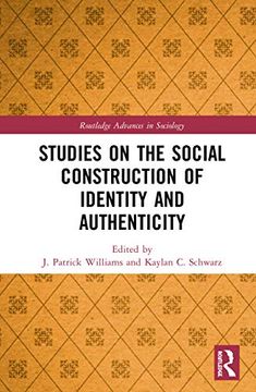 portada Studies on the Social Construction of Identity and Authenticity (Routledge Advances in Sociology) (en Inglés)