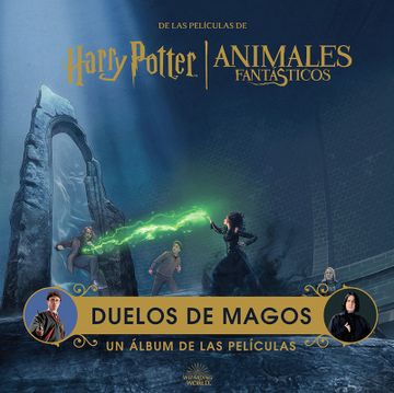 portada Harry Potter / Animales Fantásticos: Duelos de magos. Un álbum de las películas (in Spanish)