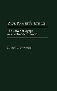portada Paul Ramsey's Ethics: The Power of 'agape' in a Postmodern World (in English)