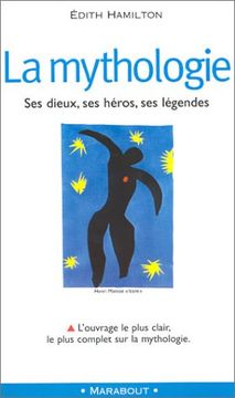 portada La Mythologie: Ses Dieux, ses Héros, ses Légendes (Marabout Culture Générale)