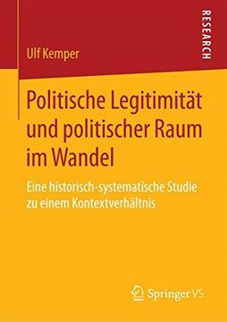 portada Politische Legitimität und Politischer Raum im Wandel: Eine Historisch-Systematische Studie zu Einem Kontextverhältnis (en Alemán)