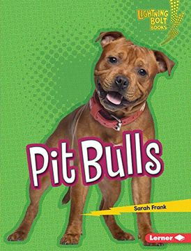 portada Pit Bulls (Lightning Bolt Books: Who'S a Good Dog? ) (en Inglés)
