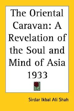 portada the oriental caravan: a revelation of the soul and mind of asia 1933 (en Inglés)