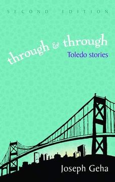 portada Through and Through: Toledo Stories, Second Edition (Arab American Writing) (in English)