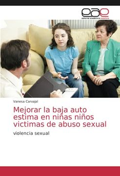 portada Mejorar la Baja Auto Estima en Niñas Niños Victimas de Abuso Sexual: Violencia Sexual