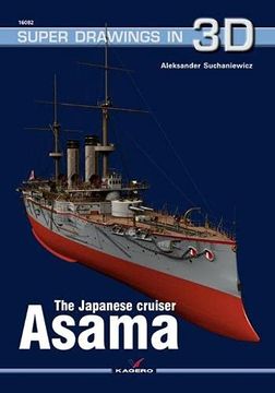 portada The Japanese Cruiser Asama (Super Drawings in 3d) (en Inglés)