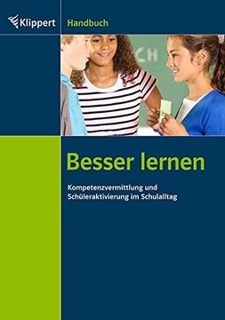 portada Besser Lernen: Kompetenzvermittlung und Schüleraktivierung im Schulalltag (Alle Klassenstufen) (in German)