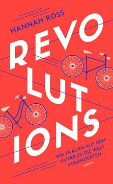 portada Revolutions: Wie Frauen auf dem Fahrrad die Welt Ver? Nderten