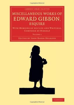 portada Miscellaneous Works of Edward Gibbon, Esquire 2 Volume Set: Miscellaneous Works of Edward Gibbon, Esquire: Volume 1 (Cambridge Library Collection - Literary Studies) 
