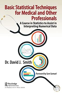 portada Basic Statistical Techniques for Medical and Other Professionals: A Course in Statistics to Assist in Interpreting Numerical Data (en Inglés)