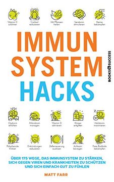 portada Immunsystem Hacks: Über 175 Wege, das Immunsystem zu Stärken, Sich Gegen Viren und Krankheiten zu Schützen und Sich Einfach gut zu Fühlen (en Alemán)