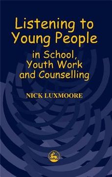portada Listening to Young People in School, Youth Work and Counselling (en Inglés)