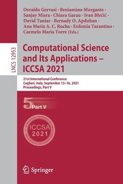 portada Computational Science and Its Applications - Iccsa 2021: 21st International Conference, Cagliari, Italy, September 13-16, 2021, Proceedings, Part V (en Inglés)