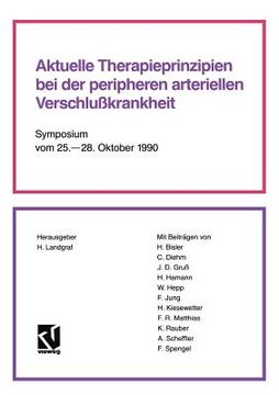portada Aktuelle Therapieprinzipien Bei Der Peripheren Arteriellen Verschlußkrankheit: Symposium Vom 25. - 28. Oktober 1990 (en Alemán)