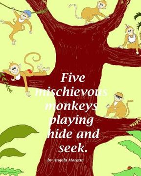 portada Five mischievous monkeys Playing Hide And Seek (en Inglés)