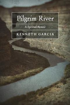 portada Pilgrim River: A Spiritual Memoir