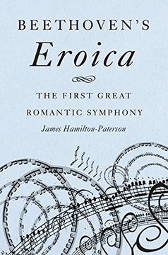 portada Beethoven’s Eroica: The First Great Romantic Symphony