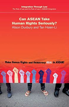 portada Can Asean Take Human Rights Seriously? (Integration Through Law: The Role of law and the Rule of law in Asean Integration) (en Inglés)