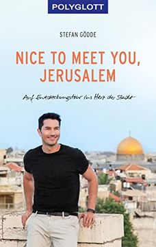 portada Nice to Meet You, Jerusalem: Auf Entdeckungstour ins Herz der Stadt (Polyglott Edition) (en Alemán)