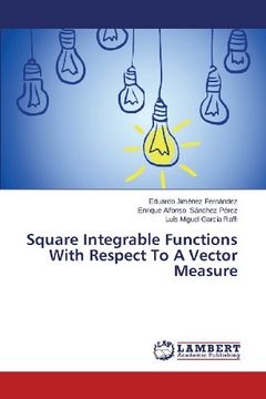 portada Square Integrable Functions with Respect to a Vector Measure