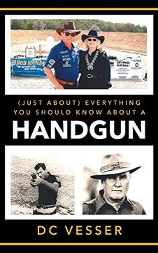 portada (Just About) Everything you Should Know About a Handgun (en Inglés)