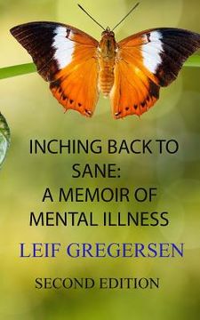portada Inching Back To Sane: My Life With Mental Illness (in English)