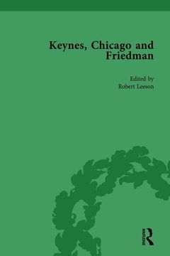 portada Keynes, Chicago and Friedman, Volume 2: Study in Disputation