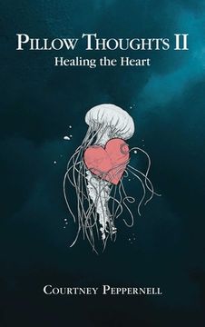 portada Pillow Thoughts ii: Healing the Heart (en Inglés)