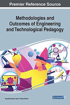 portada Methodologies and Outcomes of Engineering and Technological Pedagogy (Advances in Educational Technologies and Instructional Design) (en Inglés)