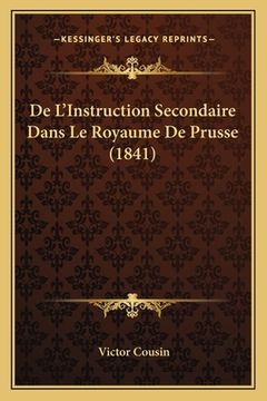 portada De L'Instruction Secondaire Dans Le Royaume De Prusse (1841) (in French)