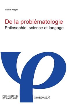 portada De la problématologie: Philosophie, science et langage (en Francés)