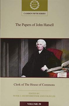 portada The Papers of John Hatsell, Clerk of the House of Commons: Volume 59 (en Inglés)