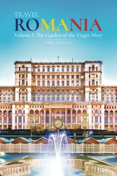 portada Travel ROMANIA, Vol. I: The Garden of the Virgin Mary