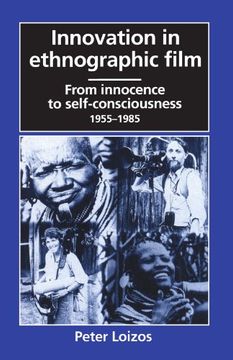 portada Innovation in Ethnographic Film: From Innocence to Self-Consciousness, 1955-1985 