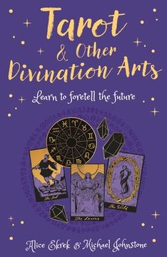 portada Tarot & Other Divination Arts: Learn to Foretell the Future (en Inglés)