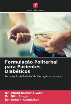 portada Formulação Politerbal Para Pacientes Diabéticos: Formulação de Polierbal de Libertação Sustentada