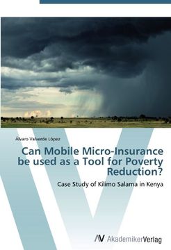 portada Can Mobile Micro-Insurance be used as a Tool for Poverty Reduction?: Case Study of Kilimo Salama in Kenya