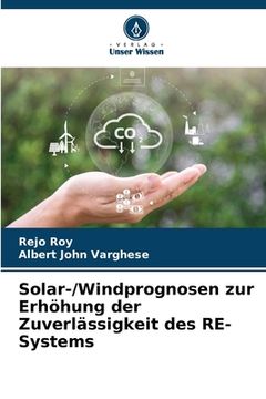 portada Solar-/Windprognosen zur Erhöhung der Zuverlässigkeit des RE-Systems (en Alemán)