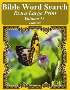 portada Bible Word Search Extra Large Print Volume 15: Luke #4 (en Inglés)