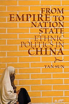 portada From Empire to Nation State: Ethnic Politics in China (en Inglés)