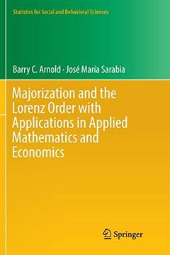 portada Majorization and the Lorenz Order With Applications in Applied Mathematics and Economics (Statistics for Social and Behavioral Sciences) (en Inglés)