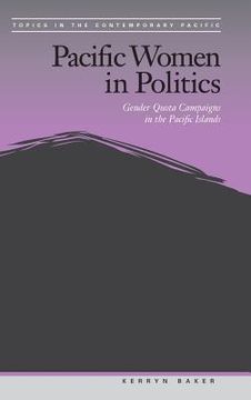 portada Pacific Women in Politics: Gender Quota Campaigns in the Pacific Islands