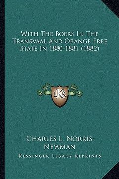 portada with the boers in the transvaal and orange free state in 1880-1881 (1882) (en Inglés)