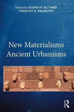 portada New Materialisms Ancient Urbanisms (en Inglés)