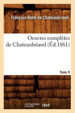 portada Oeuvres Complètes de Chateaubriand. Tome 9 (Éd.1861) (en Francés)