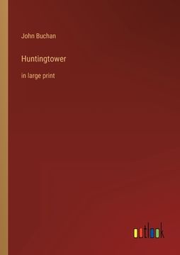 portada Huntingtower: in large print (en Inglés)